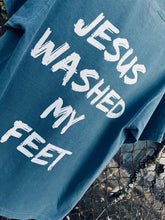 Load image into Gallery viewer, “JESUS WASHED MY FEET” Unisex tshirt